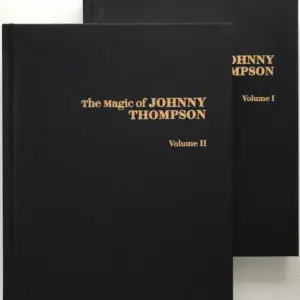 The Magic of Johnny Thompson by Johnny Thompson and Jamy Ian Swiss ( Instant Download )