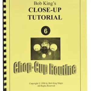 Bob King's Close-Up: Chop-Cup Routine