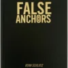 False Anchors by Ryan Schlutz