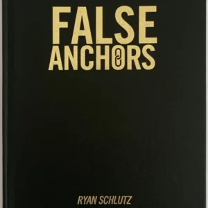 False Anchors by Ryan Schlutz