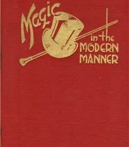 Magic in the Modern Manner by Orville Wayne Meyer