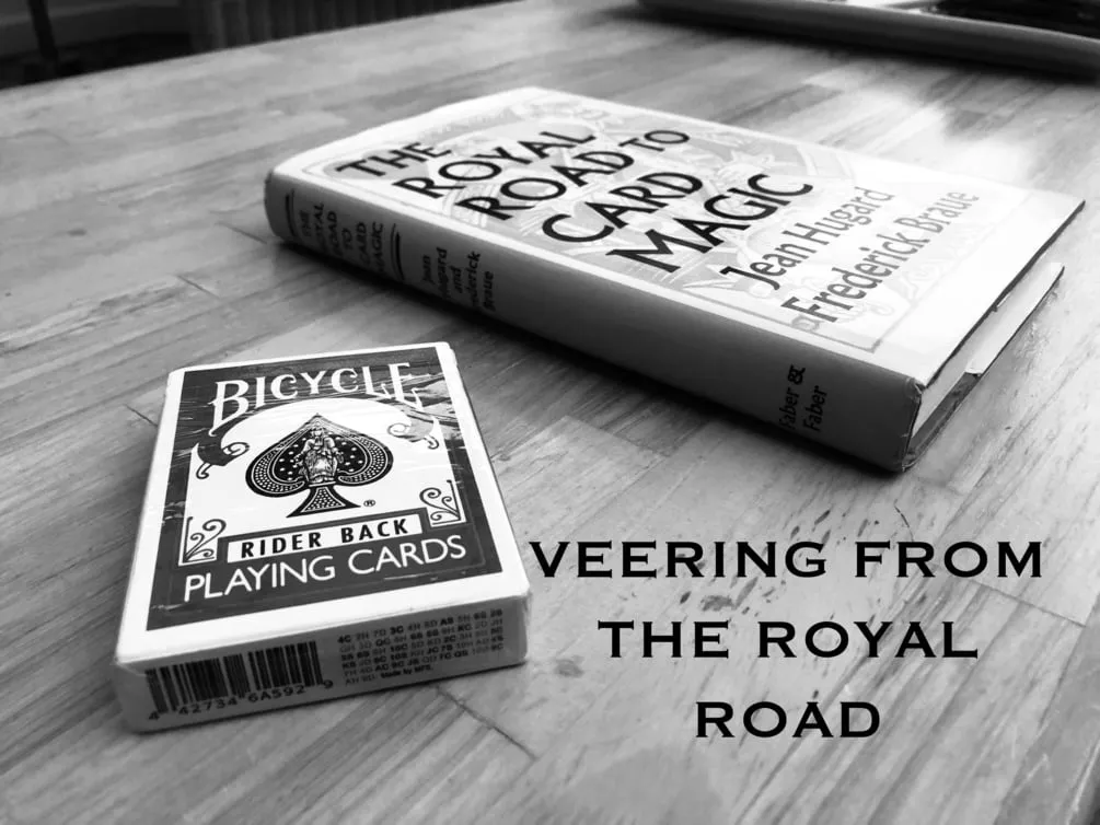 Sleightly Obsessed – Veering from the Royal Road