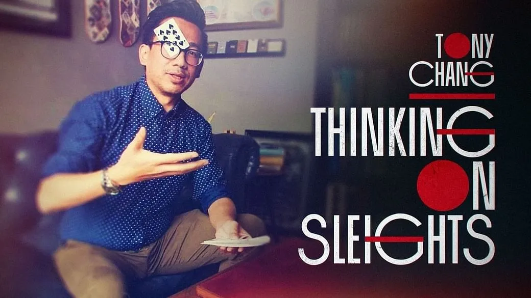 Tony Chang – Thinking on Sleights ( Instant Download )