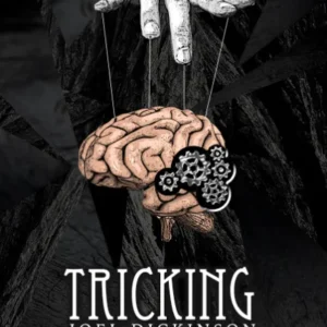 Tricking the Brain by Joel Dickinson