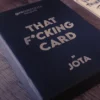 That f*cking card by Jota ( Instant Download )
