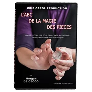 L'ABC De La Magie Des Pieces by Morgan De Cecco