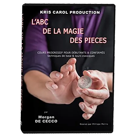 L'ABC De La Magie Des Pieces by Morgan De Cecco