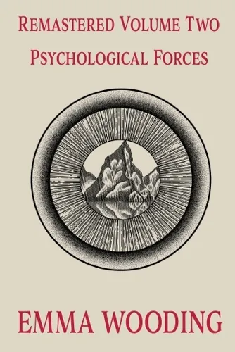 Remastered Volume Two: Psychological Forces by Emma Wooding