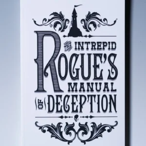 The Intrepid Rogue's Manual of Deception by Atlas Brookings