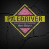 Matt Baker – Pile Driver ( Instant Download )