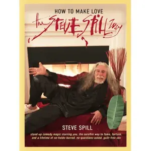 Steve Spill – How To Make Love The Steve Spill Way ( Instant Download )