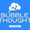 Adam Elbaum – Bubble Thought