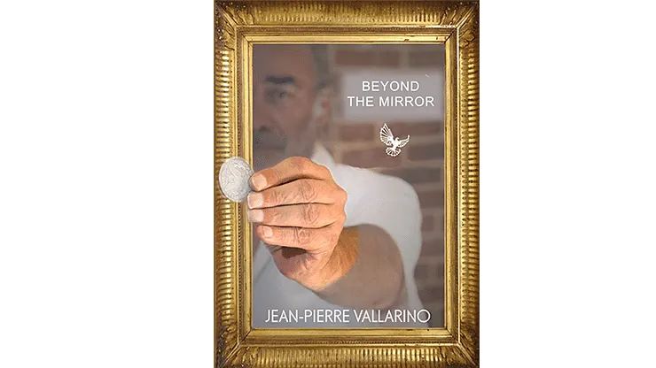 Beyond the Mirror by Jean-Pierre Vallarino ( Instant Download )