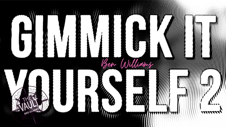 Gimmick It Yourself 2 by Ben Williams ( Instant Download )