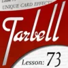 Tarbell 73: Unique Card Magic by Dan Harlan ( Instant Download )