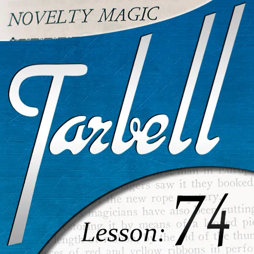 Tarbell 74: Novelty Magic Part 1 by Dan Harlan ( Instant Download )