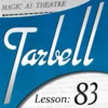 Dan Harlan – Tarbell 83 – Magic as Theater ( Instant Download )