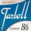 Dan Harlan – Tarbell 86 – Rope Magic ( Instant Download )