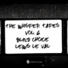 The Whisper Tapes Vol. 6 Blind Choice by Lewis Le Val ( Instant Download )