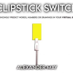 Alexander May – The ClipStick Switch ( Instant Download )