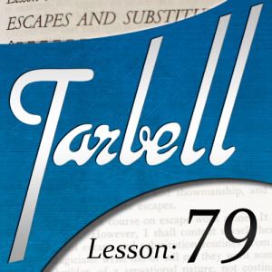 Dan Harlan – Tarbell 79 – Escapes & Substitutions ( Instant Download )