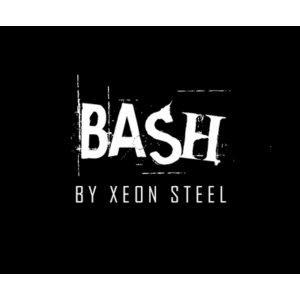 BASH By Xeon Steel (Gimmick not included)