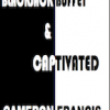 Cameron Francis – BLACKJACK BUFFET & CAPTIVATED