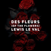 Lewis Le Val – Des Fleurs (Of The Flowers) ( Instant Download )