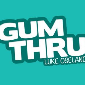 Luke Oseland – Gum Thru Download INSTANTLY ↓