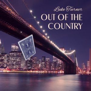 Luke Turner – Out of the Country