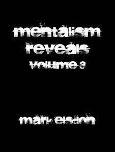 Mark Elsdon – Mentalism Reveals 3 ( Instant Download )