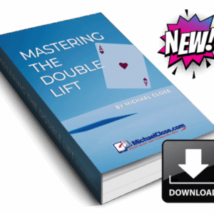 Michael Close – Mastering the Double Lift ( Instant Download )