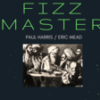 Paul Harris & Eric Mead – The Vault – Fizz Master