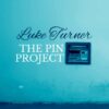 Luke Turner – The Pin Project ( Instant Download )