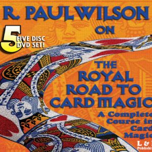 R. Paul Wilson – Royal Road To Card Magic (all 5 Volumes + ebook Royal Road to Card Magic)