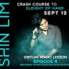 Shin Lim – Crash Course to Sleight of Hand – Ep. 4 “Impossible Productions & False Shuffles”
