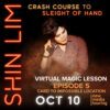 Shin Lim – Crash Course to Sleight of Hand – Ep. 5 “Card to Impossible Location”