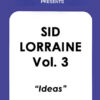 Sid Lorraine – Vol 3 (Ideas)