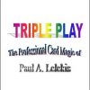 Paul A. Lelekis – Triple Play (Video + pdf)