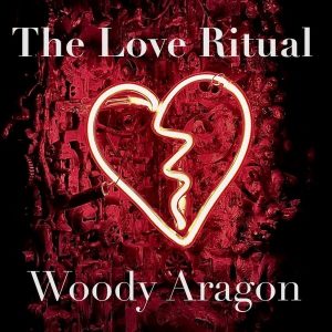 Woody Aragon – The Love Ritual ( Instant Download )