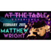 At the Table Live Lecture – Matthew Wright ( Instant Download )