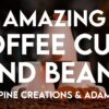 Amazing Coffee Cups and Beans by Adam Wilber ( Instant Download )