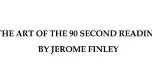 Art of the 90 Second Reading by Jerome Finley