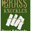 Brass Knuckles by Doug Edwards