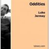 Oddities by Luke Jermay