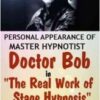 The Real Work of Stage Hypnosis by Bob Cassidy