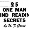 25 One Man Mind Reading Secrets by U.F. Grant