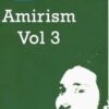 Amirism Volume 3 by Pablo Amira