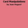 More Card Manipulations by Jean Hugard