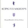 Acting for Magicians by Richard L. Tenace